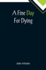 Image for A Fine Day For Dying