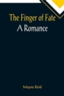 Image for The Finger of Fate A Romance