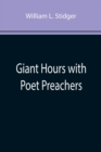 Image for Giant Hours with Poet Preachers
