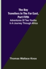 Image for The Boy Travellers in the Far East, Part Fifth; Adventures of Two Youths in a Journey through Africa