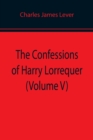 Image for The Confessions of Harry Lorrequer (Volume V)