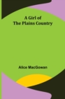 Image for A Girl of the Plains Country