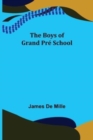 Image for The Boys of Grand Pre School
