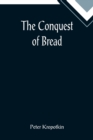 Image for The Conquest of Bread