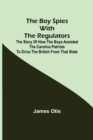 Image for The Boy Spies with the Regulators; The Story of How the Boys Assisted the Carolina Patriots to Drive the British from That State