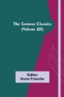 Image for The German Classics (Volume 20)