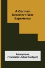 Image for A German deserter&#39;s war experience