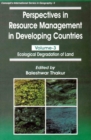 Image for Perspectives in Resource Management in Developing Countries Volume-3 Ecological Degradation of Land (Concept&#39;s International Series in Geography No. 5)