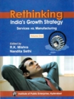 Image for Rethinking India&#39;s Growth Strategy: Services vs. Manufacturing (Vol.1)