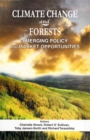 Image for Climate Change and Forests: Emerging Policy and Market Opportunities