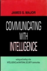 Image for Communicating with Intelligence Writing and Briefing in the Intelligence and National Security Communities