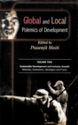 Image for Global and Local Polemics of Development Volume-2 (Sustainable Development and Inclusive Growth: Histories, Institutions, Ideologies and Praxes)