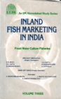 Image for Inland Fish Marketing In India (Fresh Water Culture Fisheries) Volume-Three