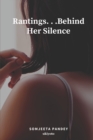 Image for Rantings. . .Behind Her Silence