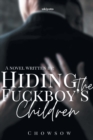 Image for Hiding The Fuckboy&#39;s Children