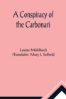 Image for A Conspiracy of the Carbonari