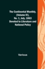 Image for The Continental Monthly, (Volume IV), No. 1, July, 1863; Devoted to Literature and National Policy.