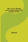 Image for The Coo-ee Reciter : Humorous, Pathetic, Dramatic, Dialect, Recitations &amp; Readings