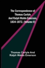 Image for The Correspondence of Thomas Carlyle and Ralph Waldo Emerson, 1834-1872, (Volume II)