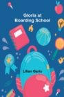 Image for Gloria at Boarding School
