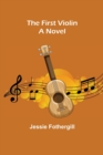 Image for The First Violin A Novel