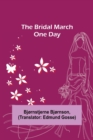 Image for The Bridal March; One Day