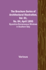 Image for The Brochure Series of Architectural Illustration, Vol. 01, No. 04, April 1895; Byzantine-Romanesque Windows in Southern Italy