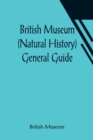 Image for British Museum (Natural History) General Guide