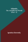 Image for Atlantis, The Antediluvian World (Part - I)