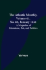 Image for The Atlantic Monthly, Volume 01, No. 03, January 1858; A Magazine of Literature, Art, and Politics