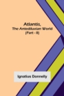 Image for Atlantis, The Antediluvian World (Part - II)