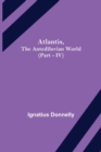 Image for Atlantis, The Antediluvian World (Part - IV)