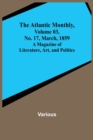 Image for The Atlantic Monthly, Volume 03, No. 17, March, 1859; A Magazine of Literature, Art, and Politics