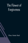 Image for The Flower of Forgiveness