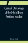 Image for Cranial Osteiology of the Hylid Frog, Smilisca baudini