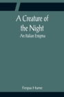 Image for A Creature of the Night; An Italian Enigma