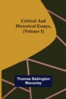 Image for Critical and Historical Essays, (Volume I)