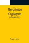 Image for The Crimson Cryptogram; A Detective Story