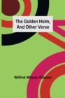 Image for The Golden Helm, and Other Verse