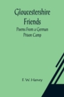 Image for Gloucestershire Friends : Poems From a German Prison Camp
