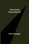 Image for The Forest Schoolmaster
