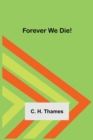 Image for Forever We Die!