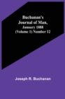 Image for Buchanan&#39;s Journal of Man, January 1888 (Volume 1) Number 12