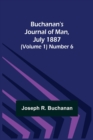 Image for Buchanan&#39;s Journal of Man, July 1887 (Volume 1) Number 6