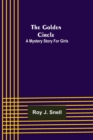 Image for The Golden Circle; A Mystery Story for Girls