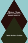 Image for Golden Fleece : The American Adventures of a Fortune Hunting Earl