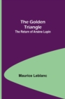 Image for The Golden Triangle : The Return of Arsene Lupin