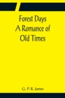 Image for Forest Days A Romance of Old Times
