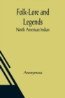 Image for Folk-Lore and Legends : North American Indian