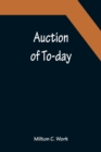 Image for Auction of To-day